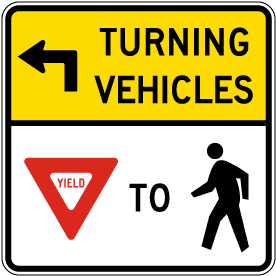 Turning Vehicles Yield To Pedestrians Sign