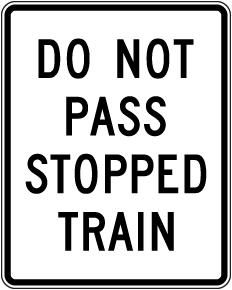 Do Not Pass Stopped Train Sign