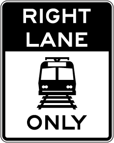 Right Lane Light Rail Only Sign