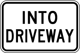 Into Driveway Signs