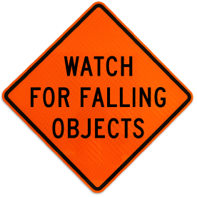 Watch For Falling Objects Sign