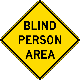 Blind Person Area Sign