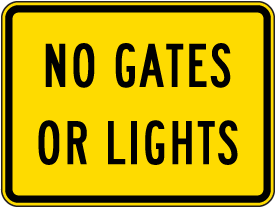 No Gates Or Lights Sign