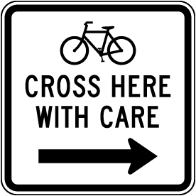 Cross Here with Care Right Arrow Bike Sign
