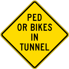 Ped or Bikes in Tunnel Sign