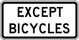 Except Bicycles Signs
