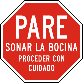 Spanish Stop Sound Horn Proceed with Caution Sign