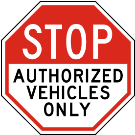 Stop Authorized Vehicles Only Sign