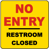 Restroom Closed No Entry Label
