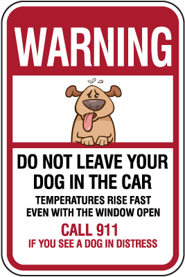Warning Do Not Leave Dog In The Car Sign