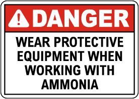 Danger Wear Protective Equipment Ammonia Sign