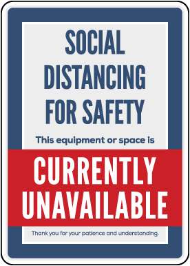 Social Distancing Equipment Or Space Unavailable Sign