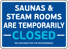 Saunas & Steam Room Temporarily Closed Sign