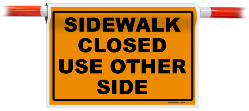 Sidewalk Closed Sign