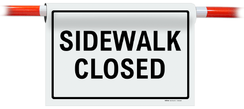 Sidewalk Closed Sign