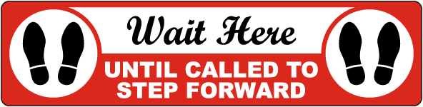 Wait Here Until Called Floor Sign