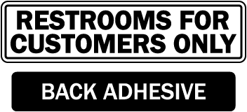 Restrooms For Customers Sign