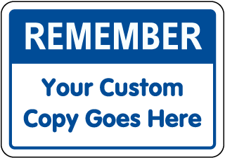 Custom Remember Sign