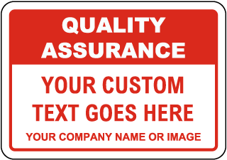 Custom Quality Assurance Sign