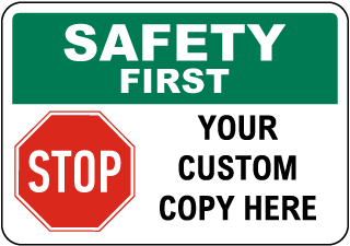 Custom Safety First Sign