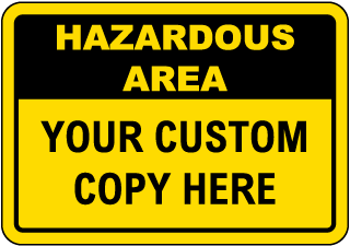 Custom Hazardous Area Sign