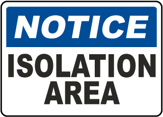 Notice Isolation Area Sign