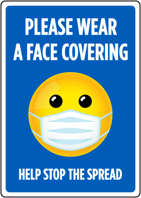 Please Wear A Face Covering, Help Stop The Spread Sign
