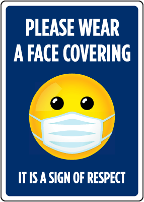 It Is A Sign of Respect, Please Wear A Face Covering Sign