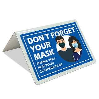 Don't Forget Your Mask Tent Sign