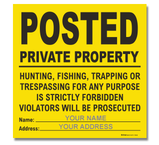 Custom Yellow Posted / Private Property Sign