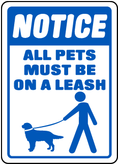 All Pets Must Be on A Leash Sign