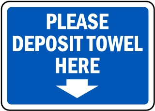 Please Deposit Towel Here Sign