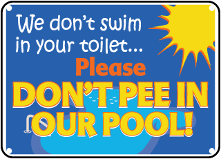 Please Don't Pee in Our Pool Sign