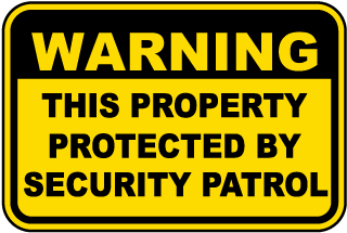Protected By Security Patrol Sign