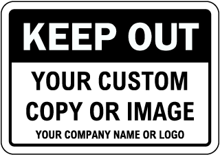 Custom Keep Out Sign