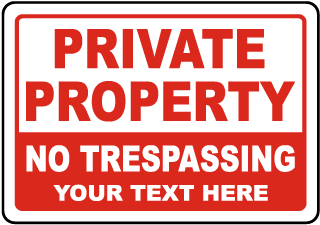 Custom Private Property No Trespassing Sign