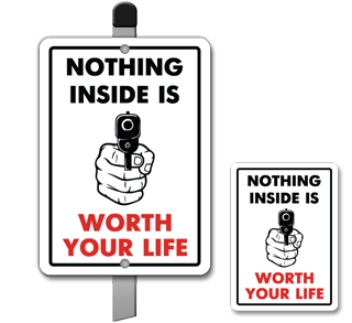 Nothing Inside Is Worth Your Life Yard Sign