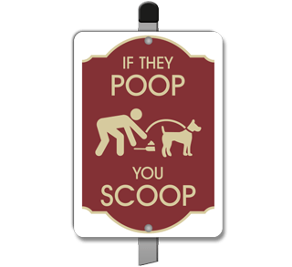If They Poop You Scoop Yard Sign
