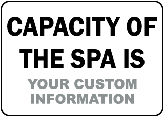 Custom Capacity of the Spa Sign