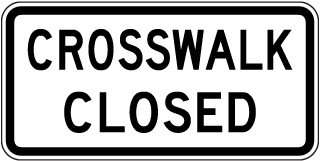 Crosswalk Closed Sign