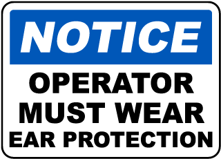 Operator Must Wear Ear Protection Sign