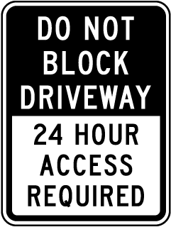 24 hour access required METAL Sign 200x300mm No Parking Do not block driveway 