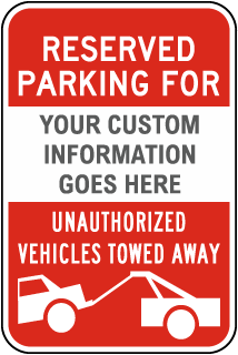 Custom Reserved Parking Tow Away Sign
