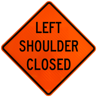 Left Shoulder Closed Sign