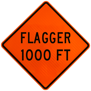 Flagger 1000 FT Sign
