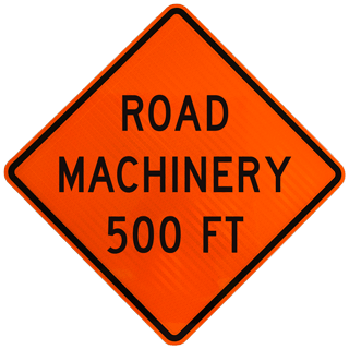 Road Machinery 500 FT Sign