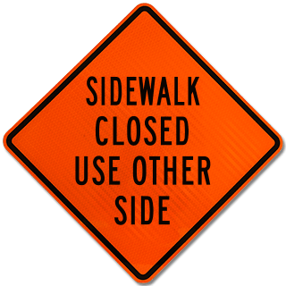 Sidewalk Closed Use Other Side Rigid Sign