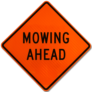 Mowing Ahead Rigid Sign