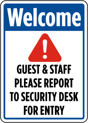Welcome Guest Staff Please Report To Security Desk For Entry Sign D65