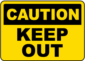Stay Out Signs